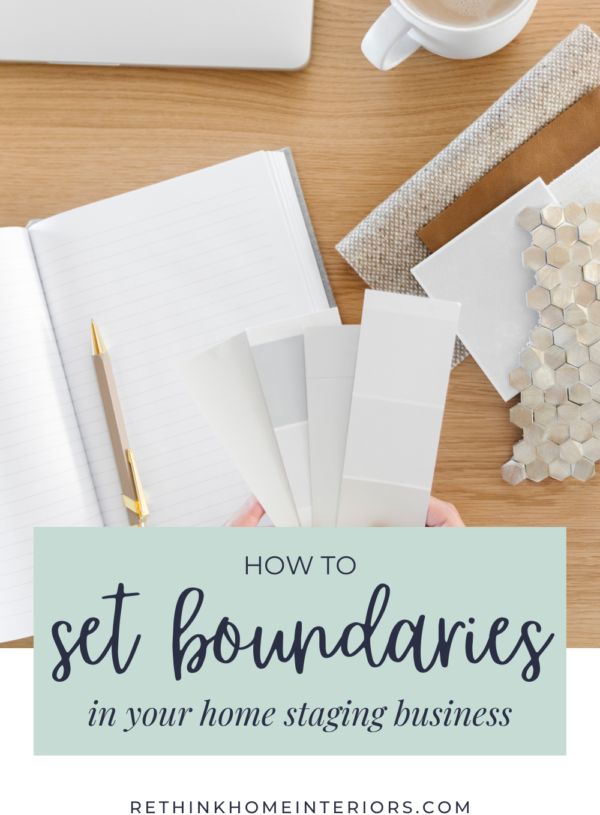 How To Set Boundaries In Your Home Staging Business