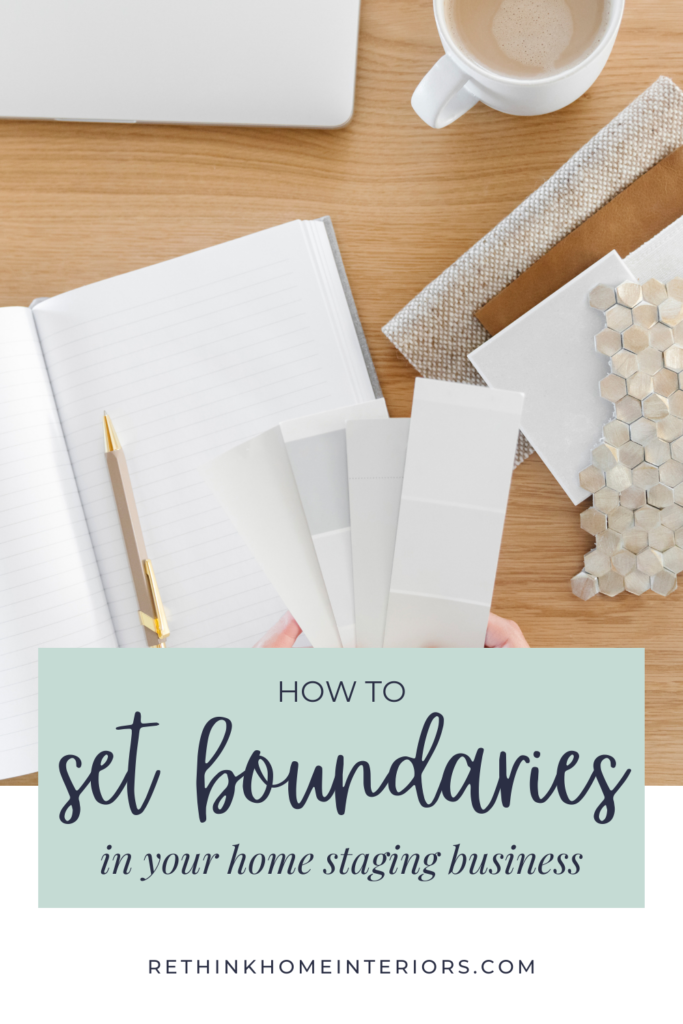 How To Set Boundaries In Your Home Staging Business