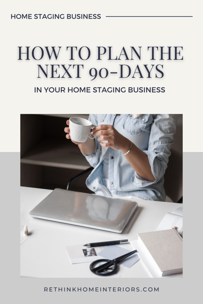 Plan Your Next 90 Days In 3 Simple Steps | Rethink Home Interiors ...