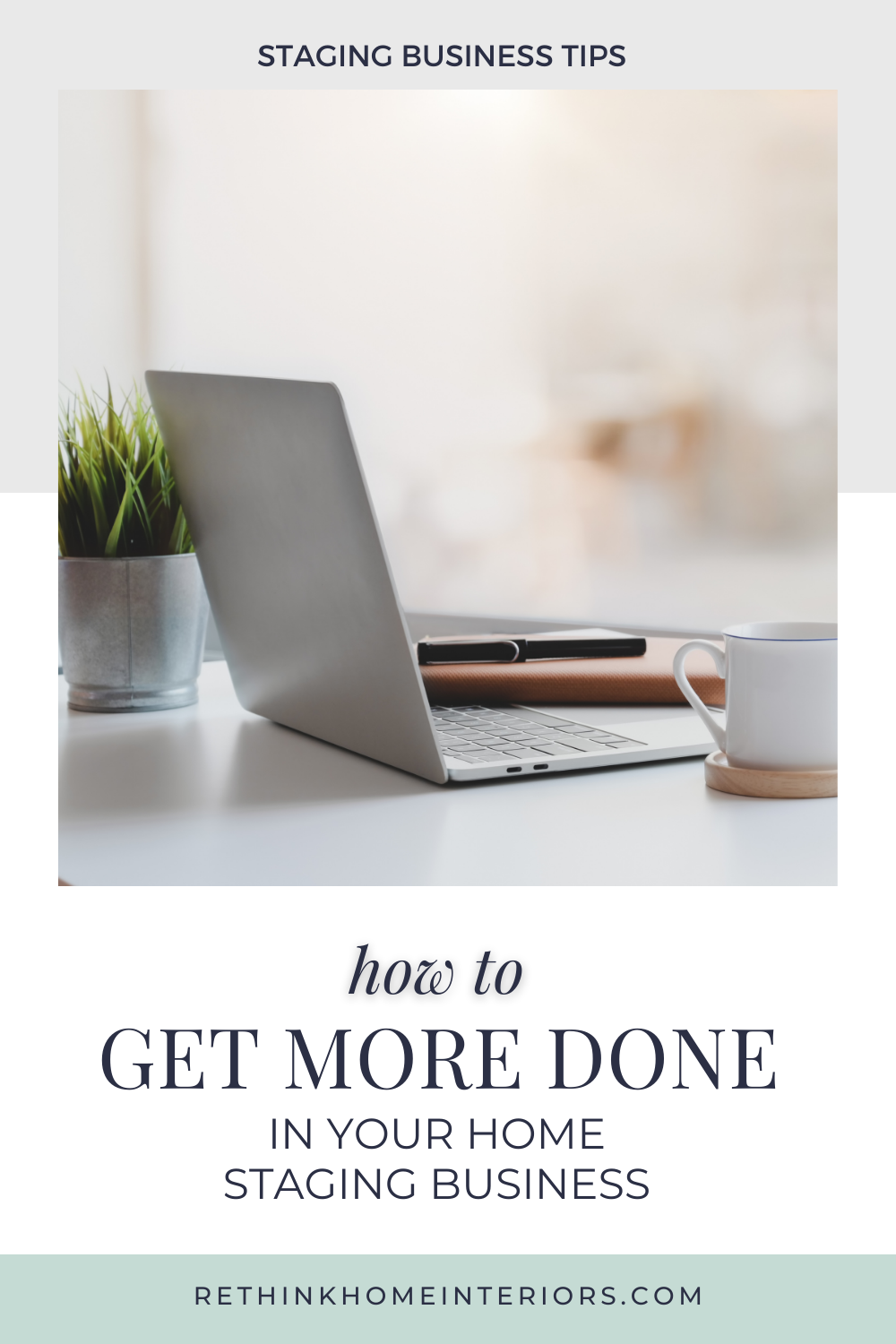 How To Get More Done In Your Home Staging Business