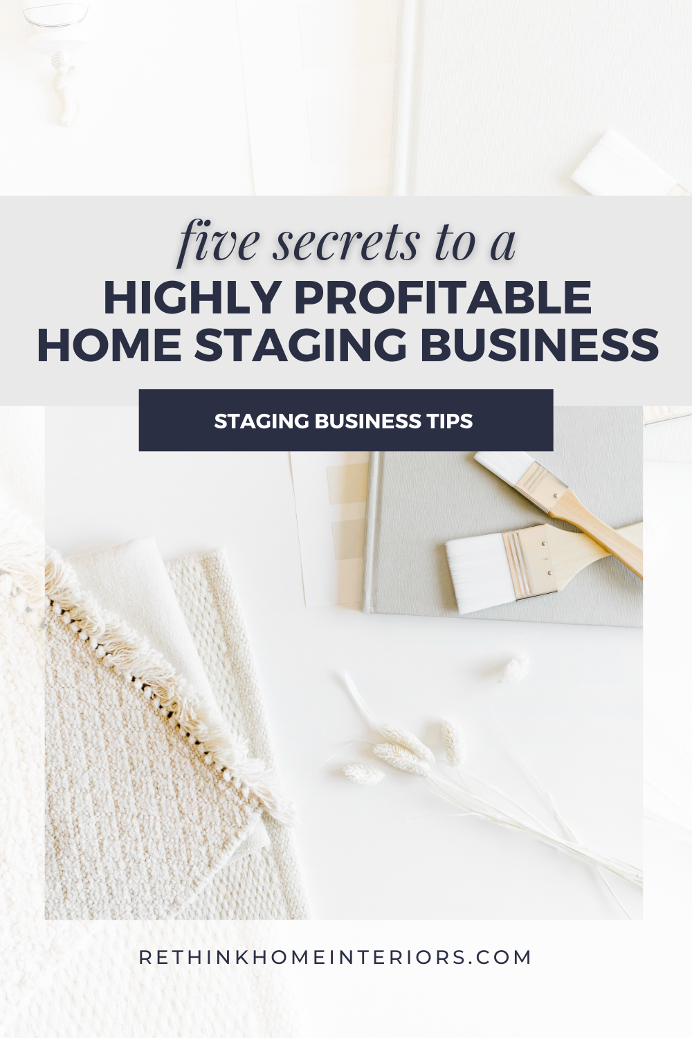 5 Secrets To A Highly Profitable Home Staging Business