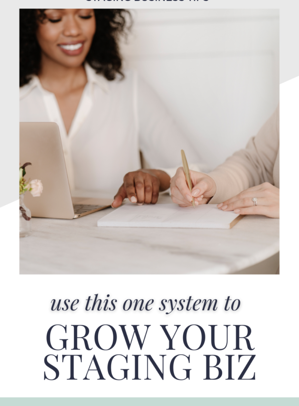 Are You Using This ONE System To Grow Your Staging Business?