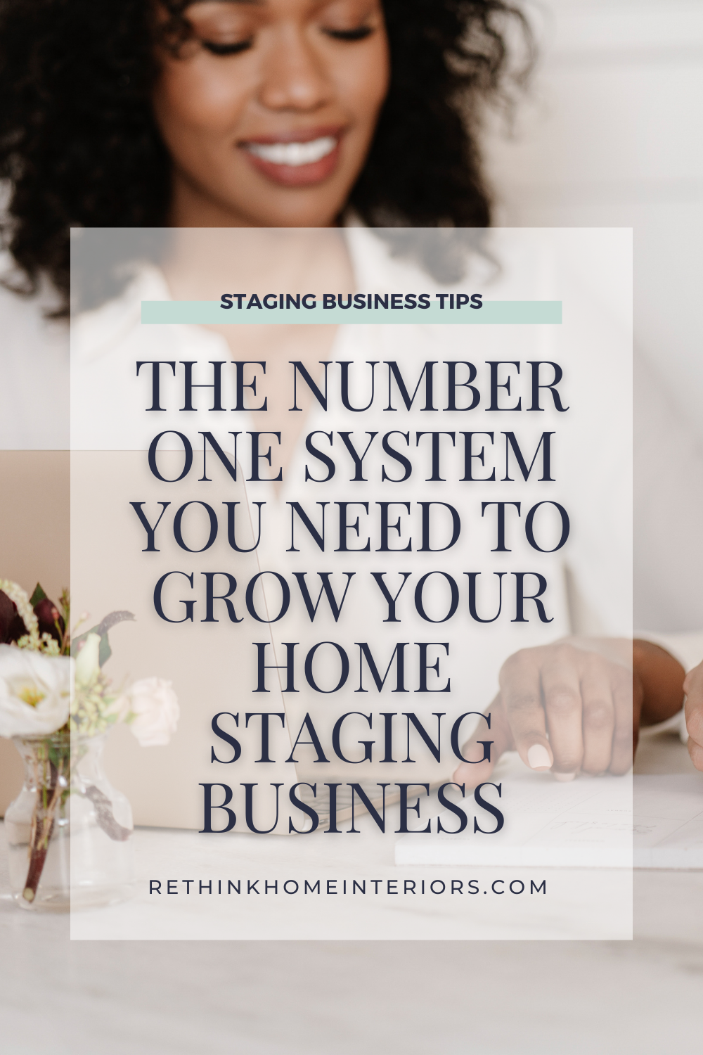 The number one system you need to grow your home staging business