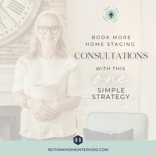 Book More Home Staging Consultations With This One Simple Strategy