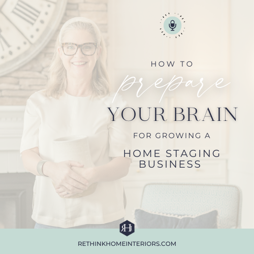 How To Prepare Your Brain For Growing A Home-Staging Business