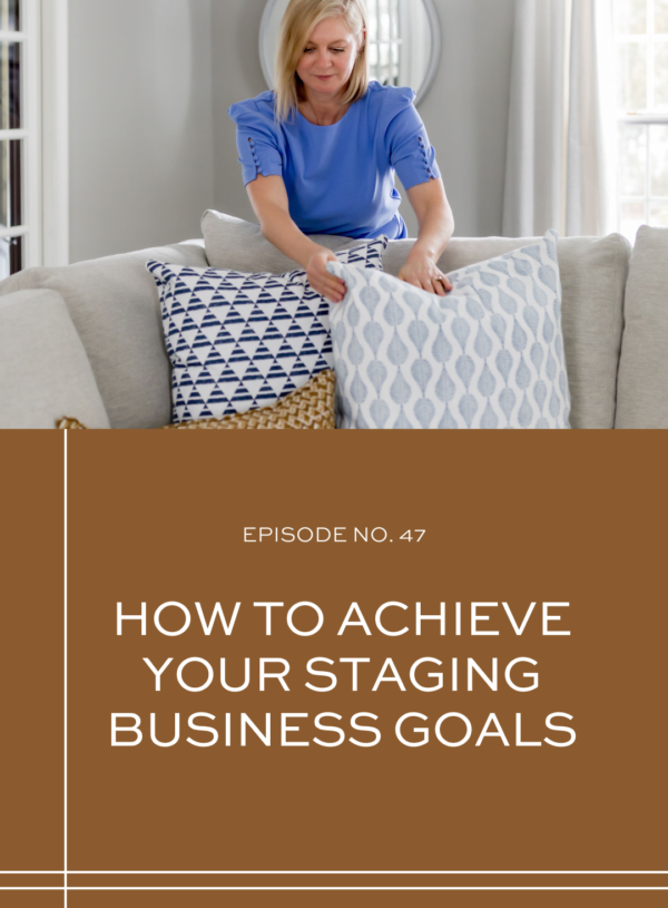 How To Achieve Your Staging Business Goals