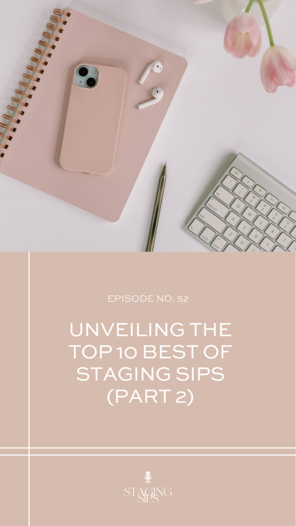 Unveiling the Top 10 Best of Staging Sips Part 2