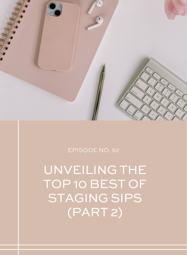Unveiling The Top 10 Best of Staging Sips (Part 2)