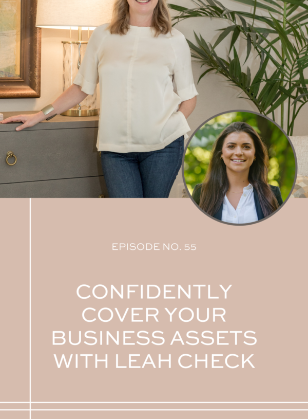 How to Confidently Cover Your Business Assets with Leah Check