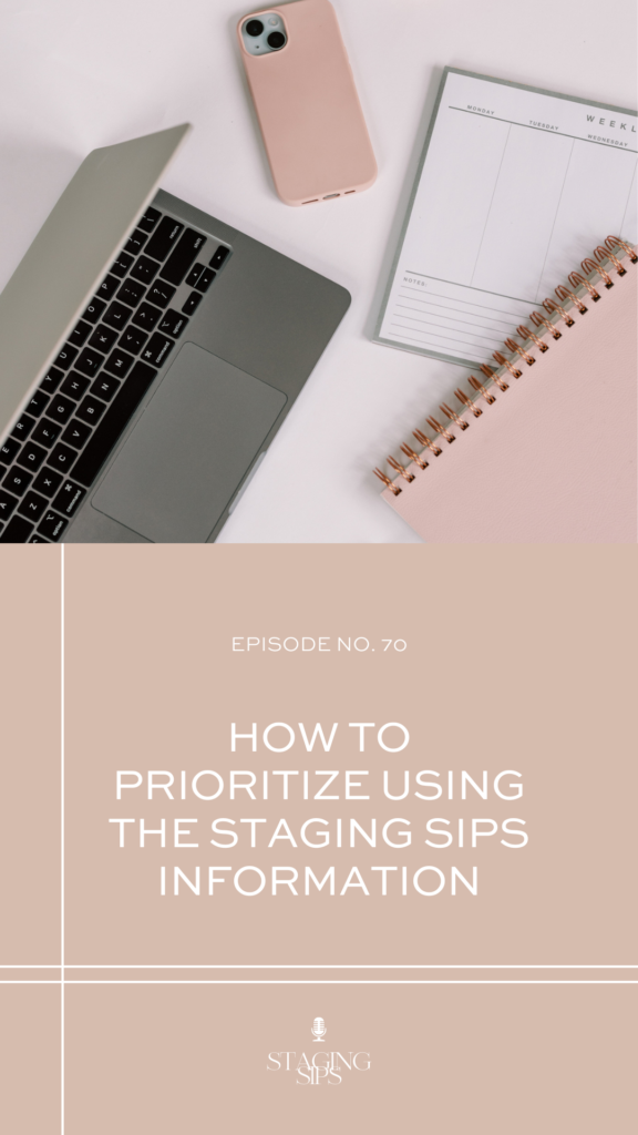 How to Prioritize Using the Staging Sips Information