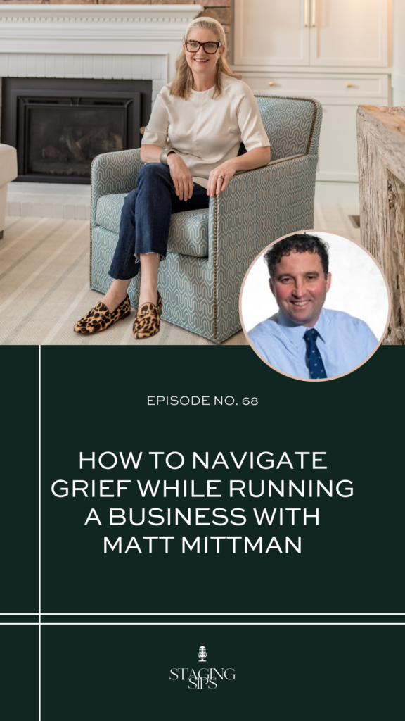 How to Navigate Grief While Running a Business with Matt Mittman