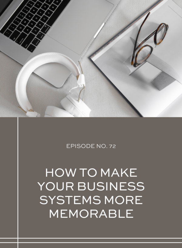 How to Make Your Business Systems More Memorable