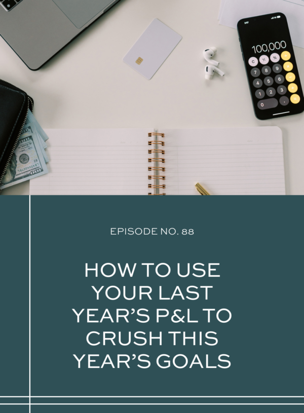 How to Use Your Last Year’s P&L to Crush This Year’s Goals