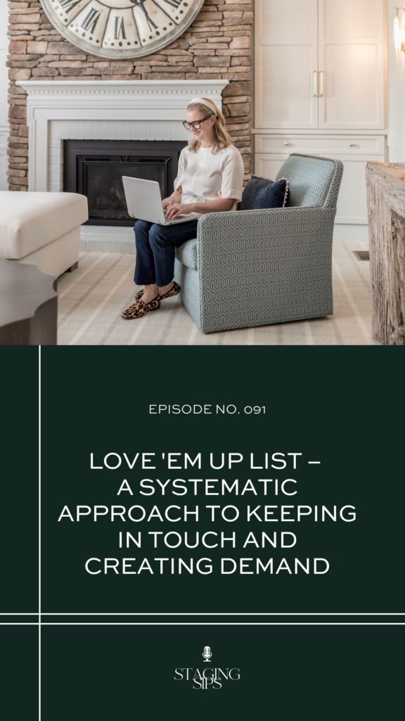 Love 'Em Up List – A Systematic Approach to Keeping in Touch and Creating Demand