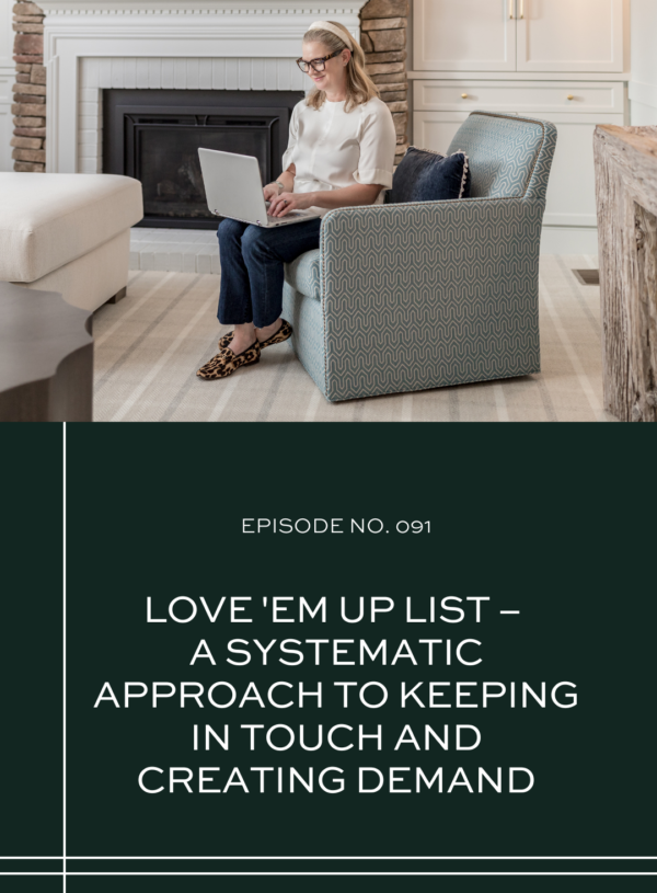 Love ‘Em Up List – A Systematic Approach to Keeping in Touch and Creating Demand