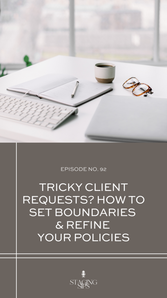 Tricky Client Requests? How to Set Boundaries & Refine Your Policies