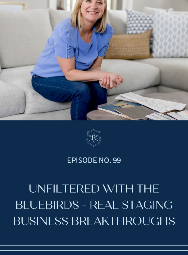 Staging Success Stories: Unfiltered Conversations with the Bluebirds