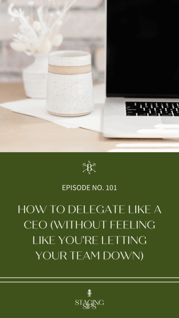 How to Delegate Like a CEO (Without Feeling Like You’re Letting Your Team Down)