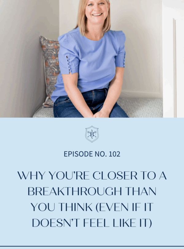 Why You’re Closer to a Breakthrough Than You Think (Even If It Doesn’t Feel Like It)