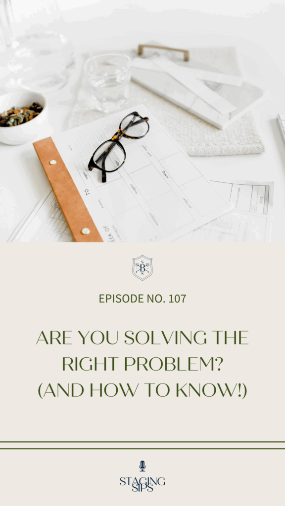 Are You Solving the Right Problem? (And How to Know!)