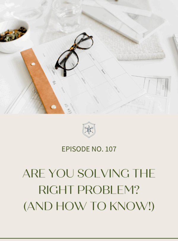 Are You Solving the Right Problem? (And How to Know!)