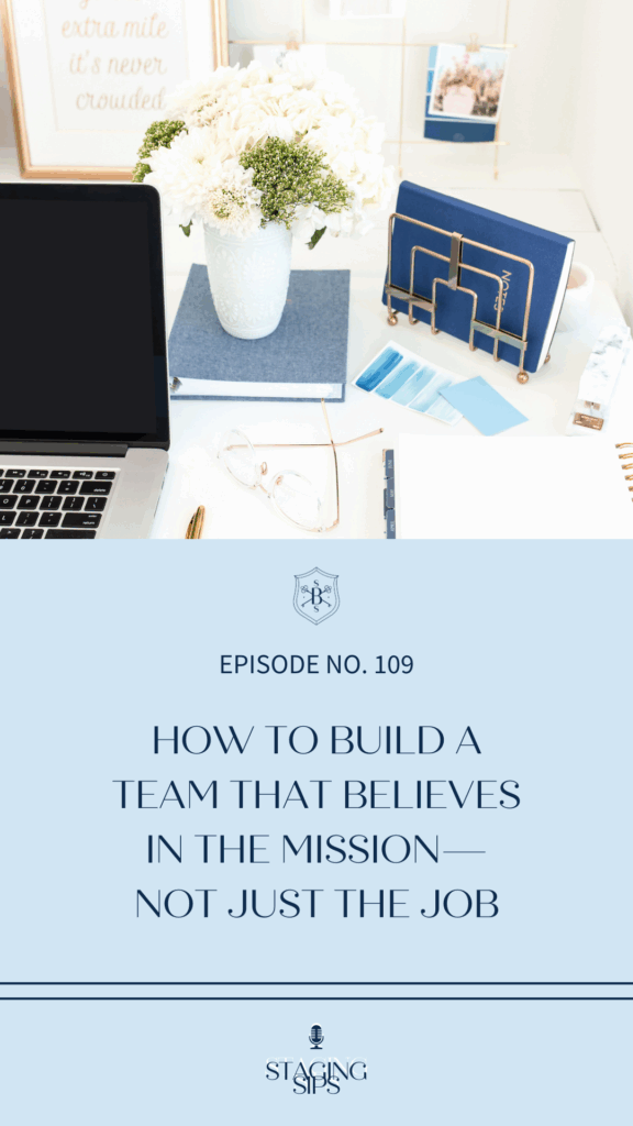 How to Build a Team That Believes in the Mission—Not Just the Job, Team Mission