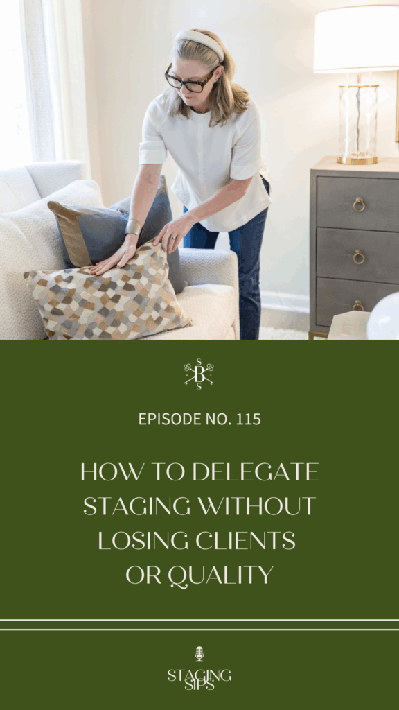 How to Delegate Staging Without Losing Clients or Quality