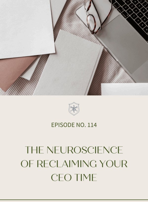 The Neuroscience of Reclaiming Your CEO Time