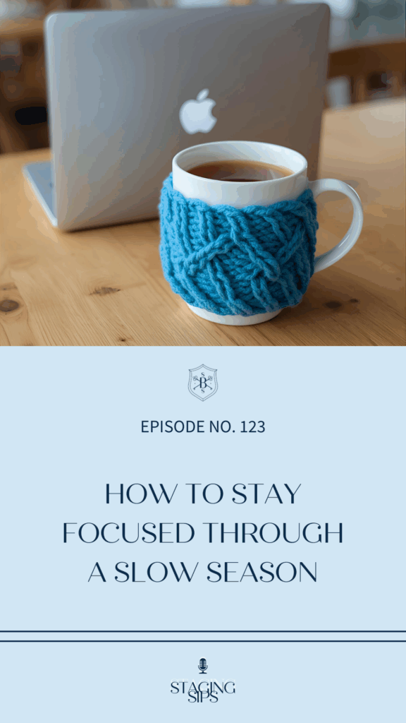 How to Stay Focused Through a Slow Season