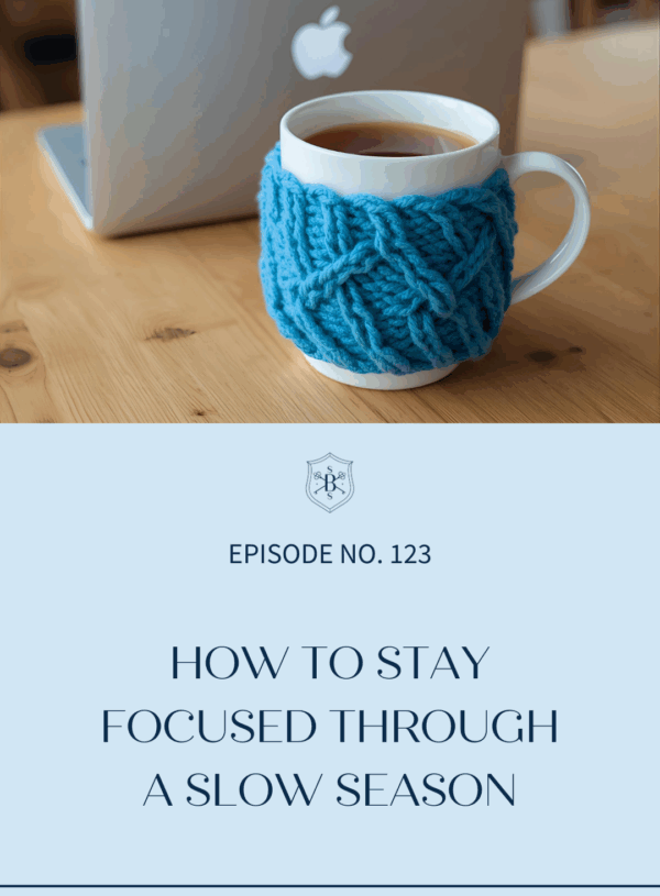 How to Stay Focused Through a Slow Season