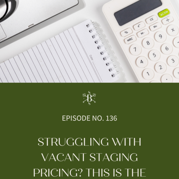 Struggling With Vacant Staging Pricing? This Is the Number You’re Missing