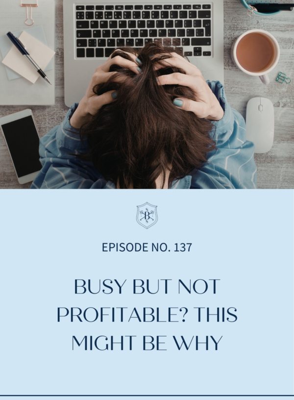 Busy But Not Profitable? This Might Be Why