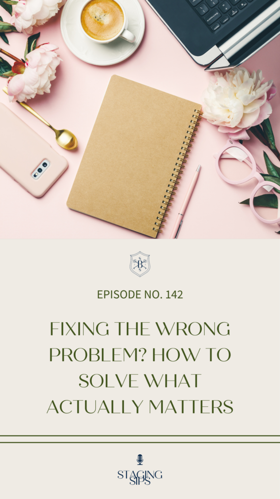 Fixing the Wrong Problem? How to Solve What Actually Matters
