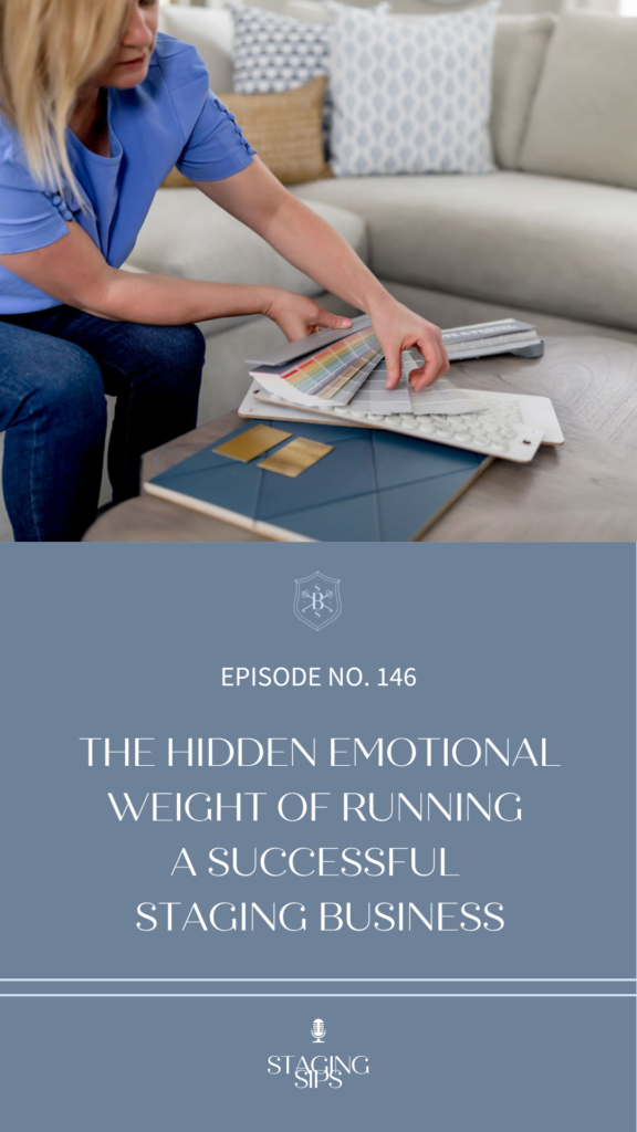 The Hidden Emotional Weight of Running a Successful Staging Business