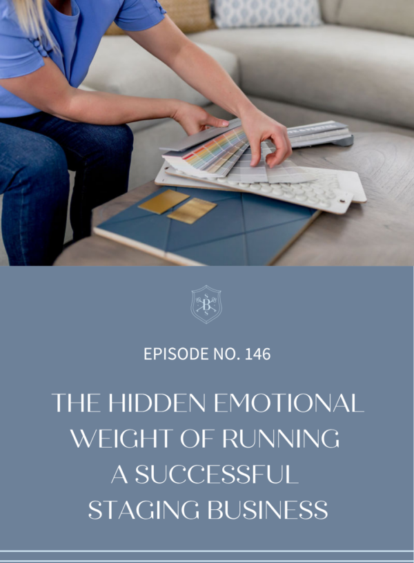 The Hidden Emotional Weight of Running a Successful Staging Business