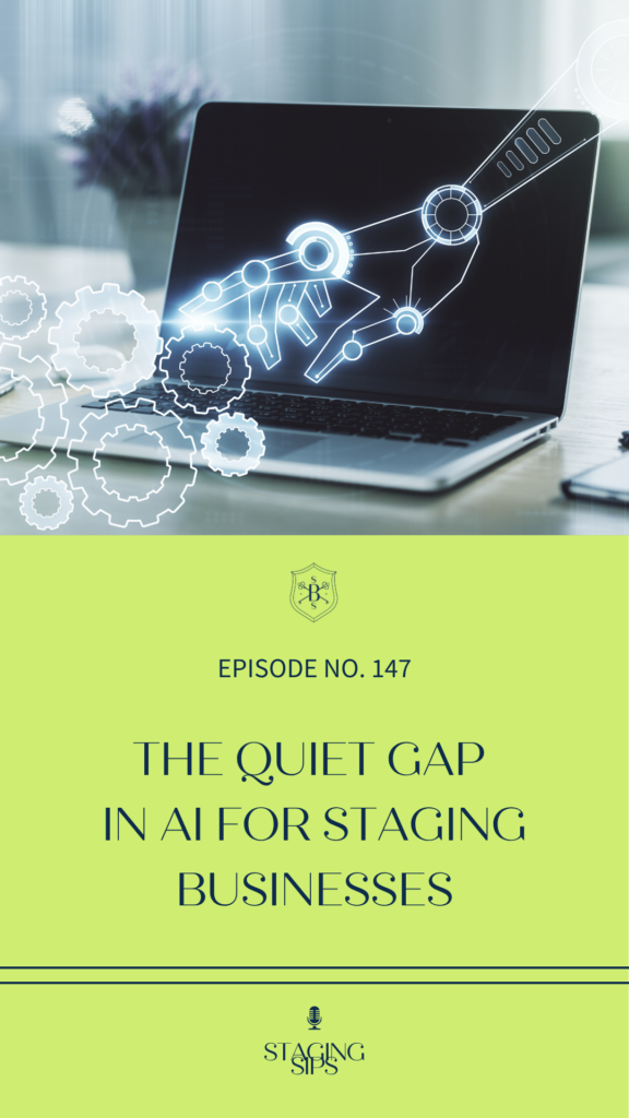 The Quiet Gap In AI For Staging Businesses