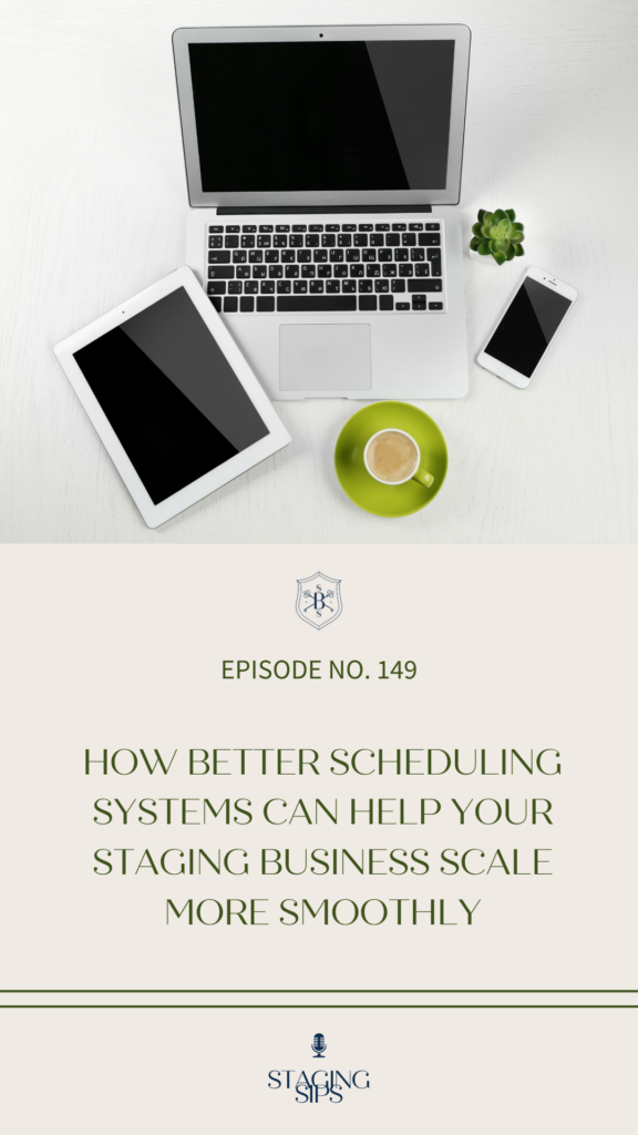 How Better Scheduling Systems Can Help Your Staging Business Scale More Smoothly