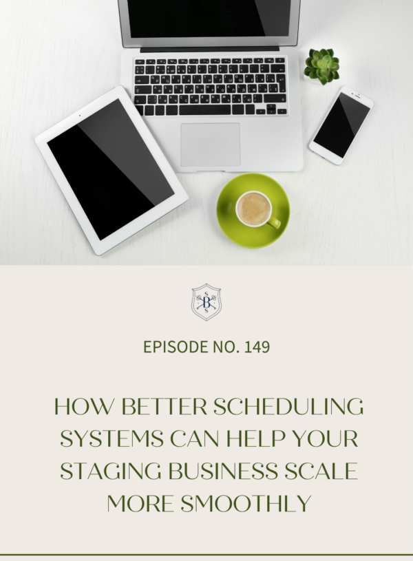 How Better Scheduling Systems Can Help Your Staging Business Scale More Smoothly