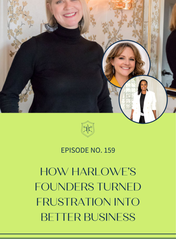 How Harlowe’s Founders Turned Frustration Into Better Business