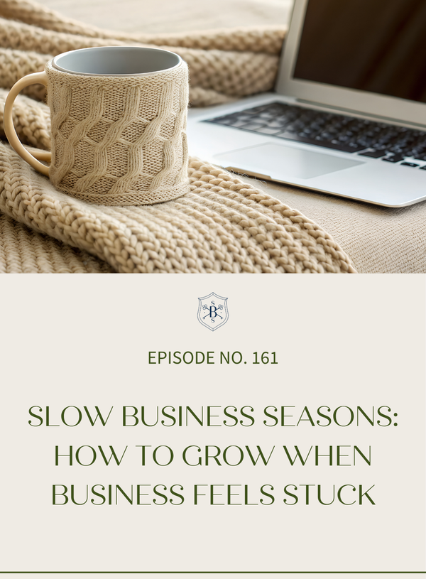 Slow Business Seasons: How to Grow When Business Feels Stuck
