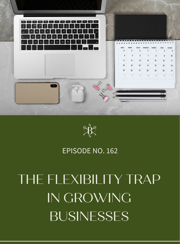 The Flexibility Trap in Growing Businesses