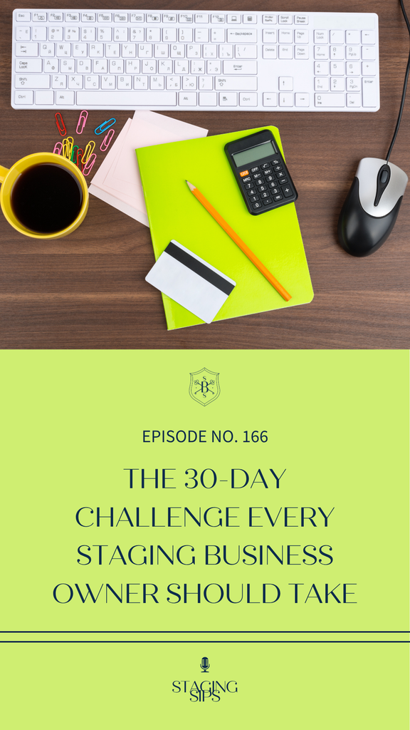 The 30-Day Challenge Every Staging Business Owner Should Take