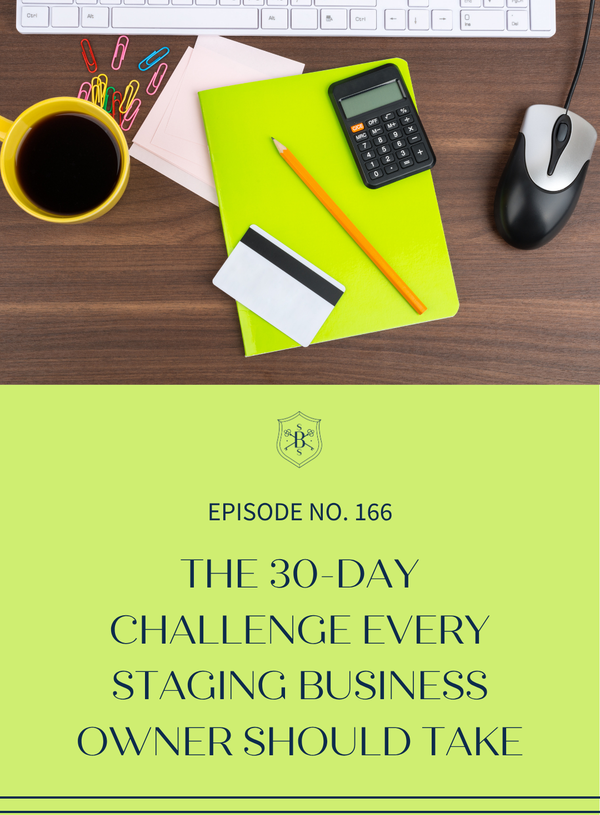 The 30-Day Challenge Every Staging Business Owner Should Take