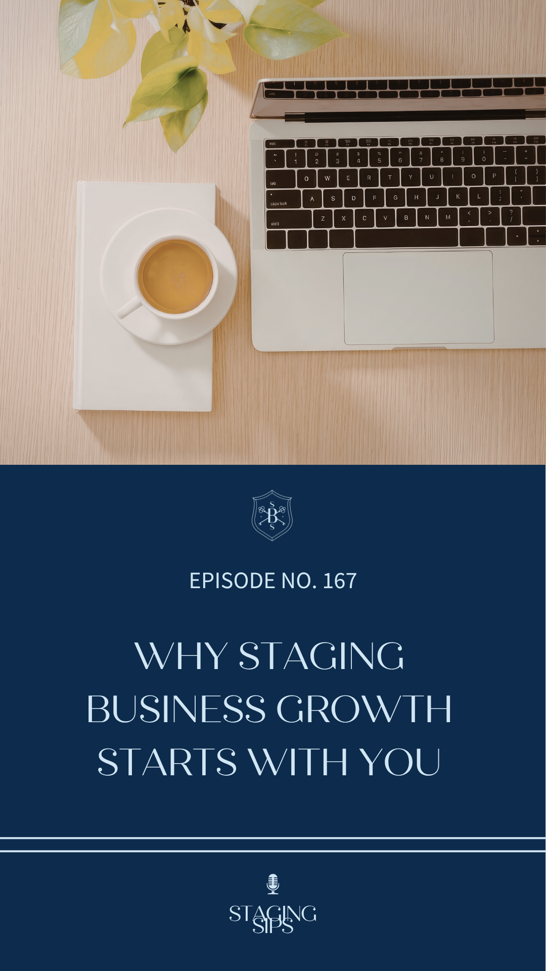 Why Staging Business Growth Starts With You